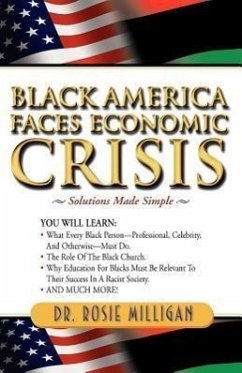 Black America Faces Economic Crisis: Solutions Made Simple - Milligan, Rosie