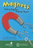 Magnets: Pulling Together, Pushing Apart