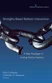 Strengths-Based Batterer Intervention