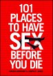 101 Places to Have Sex Before You Die - Bild 1