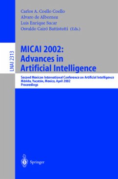 MICAI 2002: Advances in Artificial Intelligence - Coello Coello, Carlos A. / Albornoz, Alvaro de / Sucar, Luis E. / Battistutti, Osvaldo C. (eds.)