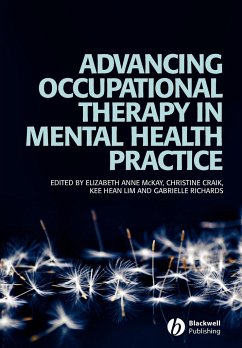 Advancing Occupational Therapy in Mental - McKay, Elizabeth (University of Limerick); Craik, Christine (Brunel University); Lim, Kee Hean (Brunel University)