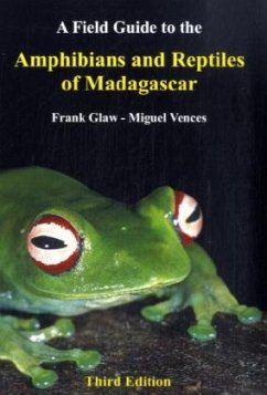 A Field Guide to the Amphibians and Reptiles of Madagascar - Glaw, Frank;Vences, Miguel