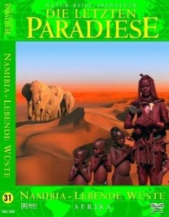 Die letzten Paradiese 31: Namibia - Lebende Wüste - Afrika