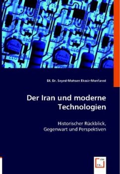 Der Iran und moderne Technologien - Ekssir-Monfared, Seyed-Mohsen