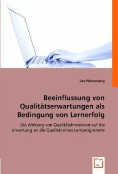 Beeinflussung von Qualitätserwartungen als Bedingung von Lernerfolg - Wüstenberg, Uta