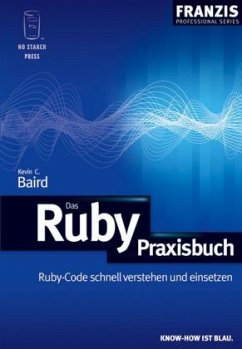 Das Ruby-Praxisbuch - Baird, Kevin C.