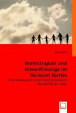 Wohltätigkeit und Armenfürsorge im Horizont Gottes