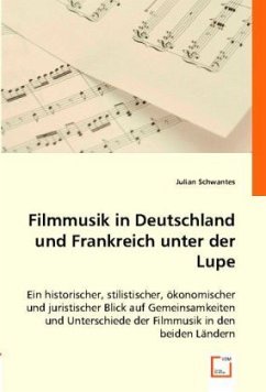Filmmusik in Deutschland und Frankreich unter der Lupe - Julian Schwantes