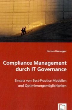 Compliance Management durch IT Governance - Hausegger, Hannes