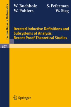 Iterated Inductive Definitions and Subsystems of Analysis: Recent Proof-Theoretical Studies - Buchholz, W.;Feferman, S.;Pohlers, W.