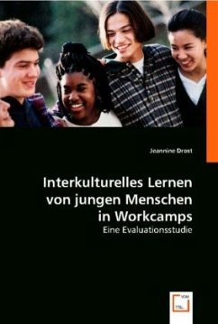 Interkulturelles Lernen von jungen Menschen in Workcamps - Drost, Jeannine