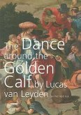 The Dance Around the Golden Calf by Lucas Van Leyden