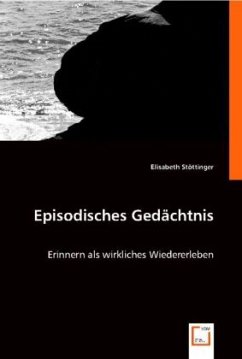 Episodisches Gedächtnis - Stöttinger, Elisabeth