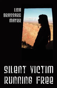 Silent Victim Running Free - Mayer, Lisa Brassard