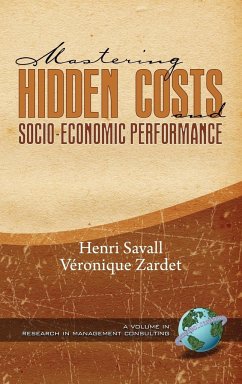 Mastering Hidden Costs and Socio-Economic Performance (Hc) - Savall, Henri; Zardet, Vronique; Zardet, V. Ronique