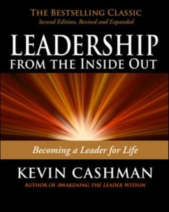 Leadership from the Inside Out: Becoming a Leader for Life - Cashman, Kevin