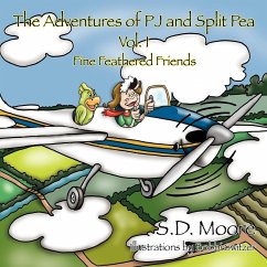 The Adventures of PJ and Split Pea Vol. I - Moore, S. D.