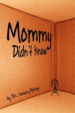 Mommy Didn't Know - Bishop, January