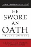 He Swore an Oath: Biblical Themes from Genesis 12-50