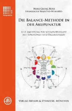 Die Balance-Methode in der Akupunktur - Ross, Hans-Georg;Sulistyo Winarto, Fransiscus