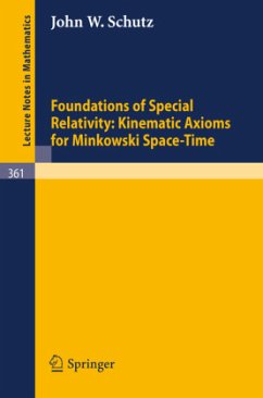 Foundations of Special Relativity: Kinematic Axioms for Minkowski Space-Time - Schutz, J. W.