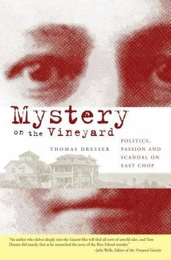 Mystery on the Vineyard:: Politics, Passion and Scandal on East Chop - Dresser, Thomas