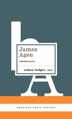 James Agee: Selected Poems: (American Poets Project #27) - Agee, James