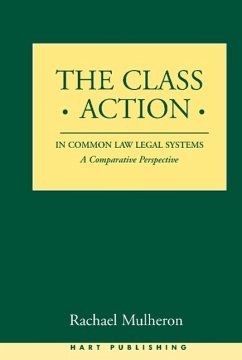 The Class Action in Common Law Legal Systems - Mulheron, Rachael; Mulheron, Rachel