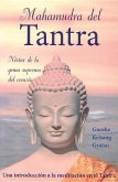 Mahamudra del Tantra (Mahamudra Tantra): Una Introducción a la Meditación En El Tantra