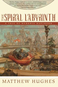 The Spiral Labyrinth: Tales of Henghis Hapthorn, Book Two - Hughes, Matthew