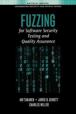 Fuzzing for Software Security - Takanen, Ari; DeMott, Jared D.; Miller, Charles