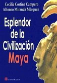 El Esplendor de la Civilizacion Maya