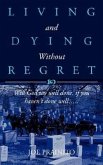 &quote;Living and Dying Without Regret&quote;