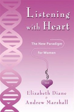 Listening with Heart 360: The New Paradigm for Women - Diane, Elizabeth; Marshall, Andrew