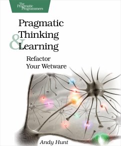 Pragmatic Thinking and Learning - Hunt, Andy