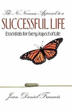 The No-Nonsense Approach to a Successful Life - Francois, Jean Daniel