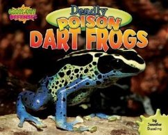 Deadly Poison Dart Frogs - Dussling, Jennifer A.