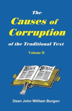 The Cause of Corruption of the Traditional Text, Vol. II - Burgon, Dean John William