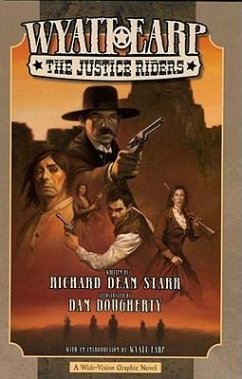 Wyatt Earp: The Justice Riders - Starr, Richard Dean