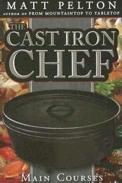 Cast Iron Chef: Main Courses - Pelton, Matt