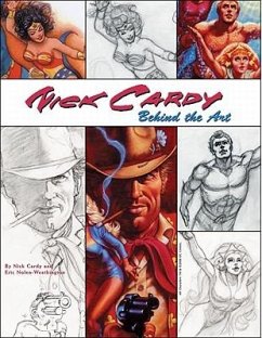 Nick Cardy: Behind the Art - Nolen-Weathington, Eric