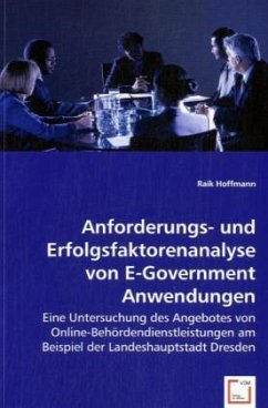 Anforderungs- und Erfolgsfaktorenanalyse von E-Government-Anwendungen - Hoffmann, Raik