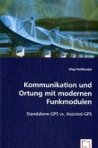 Kommunikation und Ortung mit modernen Funkmodulen Kommunikation und Ortung mit modernen Funkmodulen