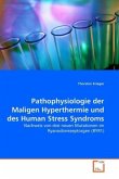 Pathophysiologie der Malignen Hyperthermie und des Human Stress Syndroms