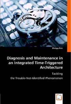Diagnosis and Maintenance in an Integrated Time-Triggered Architecture - Peti, Philipp