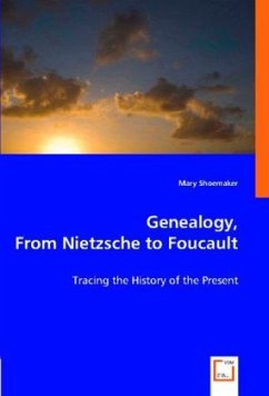 Genealogy, From Nietzsche to Foucault - Mary Shoemaker