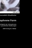 Die Schizophrene Form