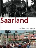 Saarland, Früher und Heute