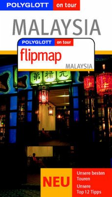 Malaysia - Buch mit flipmap: Polyglott on tour Reiseführer - Holl, Frank R.